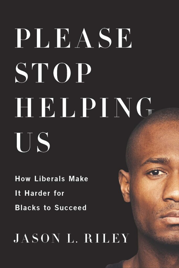 Book cover: "Please Stop Helping Us" by Jason Riley.
